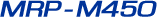 MRP-M450